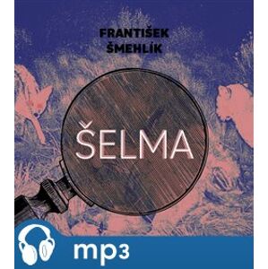 Šelma, mp3 - František Šmehlík