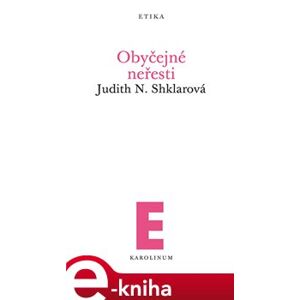 Obyčejné neřesti - Judith N. Shklarová e-kniha