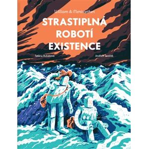 Strastiplná robotí existence - Taťána Rubášová