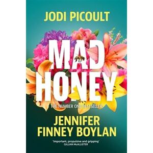 Mad Honey - Jodi Picoultová, Jennifer Finney Boylan