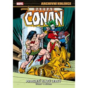 Archivní kolekce Barbar Conan 3: Prokletí zlaté lebky - Roy Thomas
