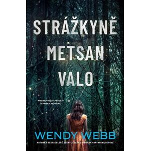 Strážkyně Metsan Valo - Wendy Webb