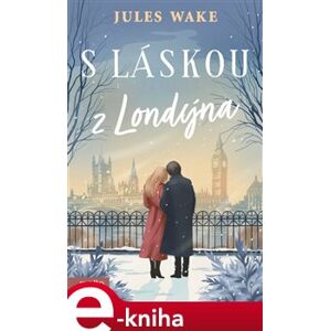 S láskou z Londýna - Jules Wake e-kniha