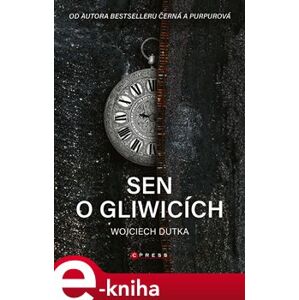 Sen o Gliwicích - Wojciech Dutka e-kniha