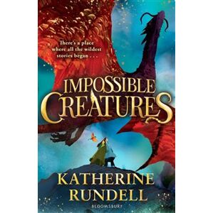 Impossible Creatures - Katherine Rundellová