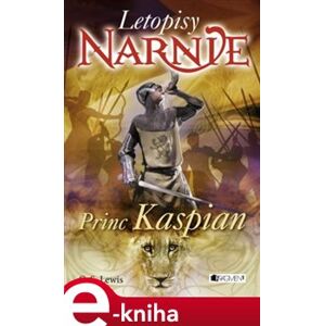 Narnie – Princ Kaspian. 4. díl - Clive Staples Lewis e-kniha