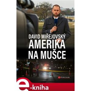 Amerika na mušce - David Miřejovský e-kniha