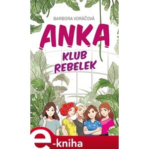 ANKA klub rebelek - Barbora Voráčová e-kniha