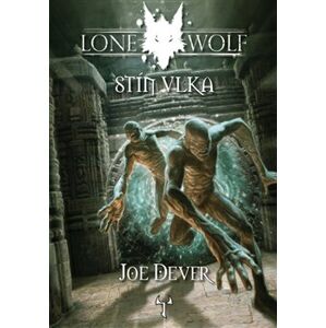 Stín Vlka. Lone Wolf 119. - Joe Dever