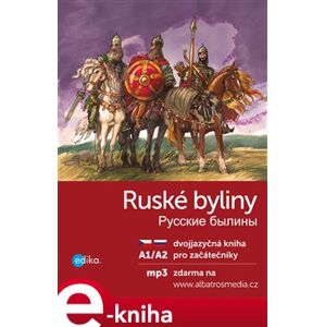 Ruské byliny A1/A2. dvojjazyčná kniha pro začátečníky - Jana Hrčková