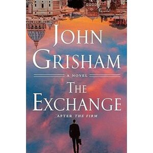 Exchange: After The Firm (The Firm Series Book 2) - John Grisham