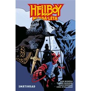 Hellboy – Mladá léta: Smrtihrad - Mike Mignola, Thomas E. Sniegoski