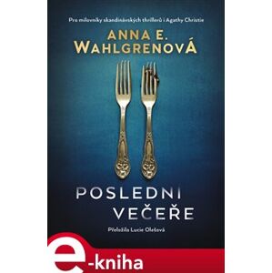Poslední večeře - Anna E. Wahlgrenová e-kniha