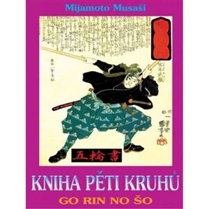 Kniha pěti kruhů. Go Rin No Šo - Mijamoto Musaši
