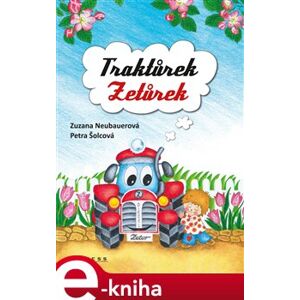 Traktůrek Zetůrek - Zuzana Neubauerová e-kniha