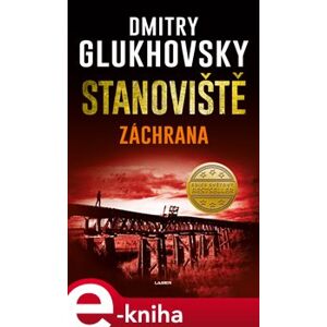 Stanoviště - Záchrana - Dmitry Glukhovsky e-kniha