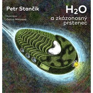 H2O a zkázonosný prstenec - Petr Stančík