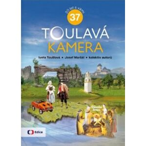Toulavá kamera 37 - kol., Iveta Toušlová, Josef Maršál