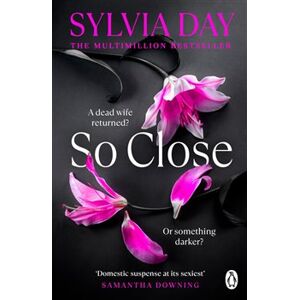 So Close - Sylvia Day