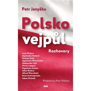 Polsko vejpůl. Rozhovory - Petr Janyška