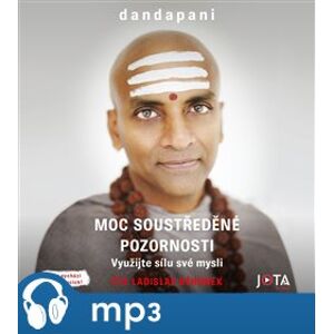 Moc soustředěné pozornosti, mp3 - Dandapani