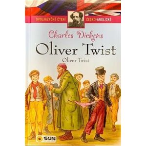 Oliver Twist - Dvojjazyčné čtení Č-A. zjednodušená četba - Charles Dickens