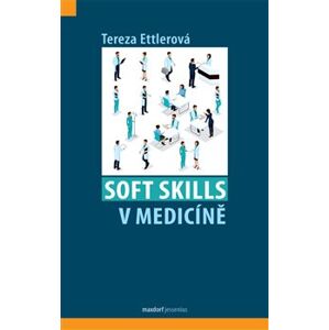 Soft skills v medicíně - Tereza Etllerová
