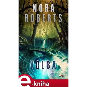 Volba - Nora Roberts e-kniha
