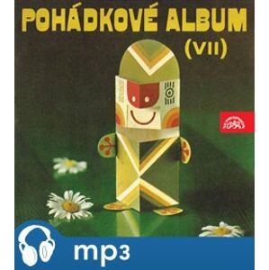 Pohádkové album VII. - Pavel Grym, Jan Fuchs, Miloš Kirschner, Věra Provazníková