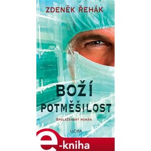 Boží potměšilost - Zdeněk Řehák e-kniha