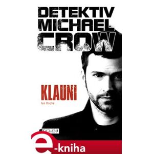 Detektiv Michael Crow – Klauni - Ian Dachs e-kniha