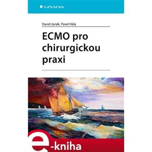 ECMO pro chirurgickou praxi - Pavel Hála, David Janák e-kniha