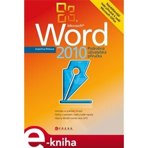 Microsoft Word 2010. Podrobná uživatelská příručka - Kateřina Pírková e-kniha
