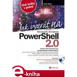 Jak vyzrát na Microsoft Windows PowerShell 2.0 - Patrik Malina e-kniha