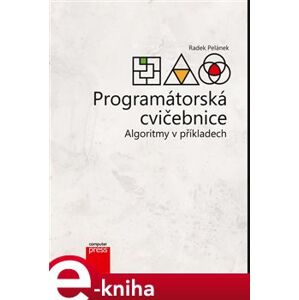 Programátorská cvičebnice - Radek Pelánek e-kniha