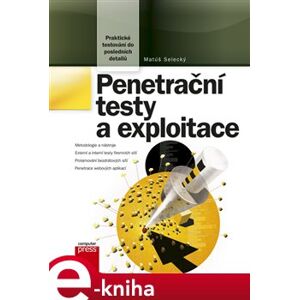 Penetrační testy a exploitace - Matúš Selecký e-kniha
