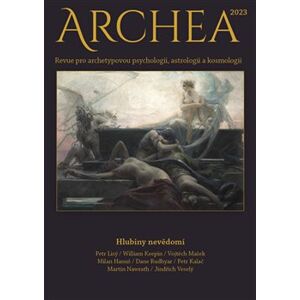 Archea 2023. Revue pro archetypovou psychologii, astrologii a kosmologii