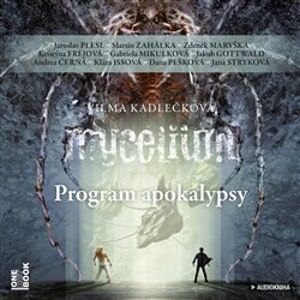 Mycelium VIII: Program apokalypsy, CD - Vilma Kadlečková