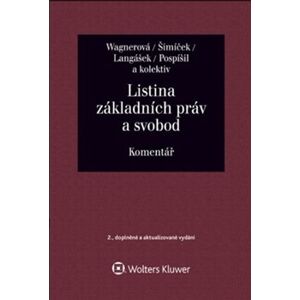 Listina základních práv a svobod. Komentář - Vojtěch Šimíček, Eliška Wágnerová, Tomáš Langášek, Ivo Pos