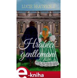 Hraběcí gentlemani - Lucie Beatrice J. e-kniha