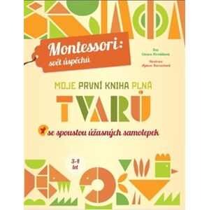 Moje první kniha plná tvarů (Montessori: Svět úspěchů) - Chiara Piroddiová
