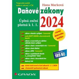 Daňové zákony 2024. úplná znění k 1. 1. 2024 - Hana Marková