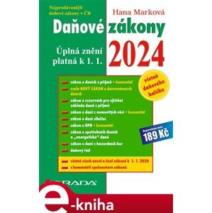 Daňové zákony 2024. úplná znění k 1. 1. 2024 - Hana Marková e-kniha