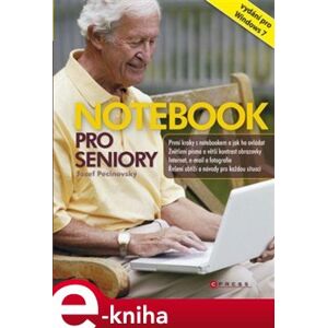 Notebook pro seniory. vydání pro Windows 7 - Josef Pecinovský e-kniha