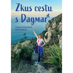 Zkus cestu s Dagmar - Soňa Bulbeck, Dagmar Honyisová