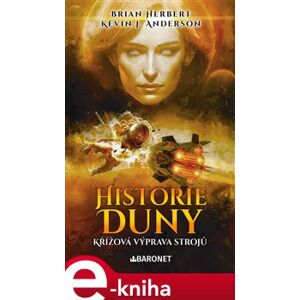 Historie Duny: Křížová výprava strojů - Kevin J. Anderson, Brian Herbert e-kniha