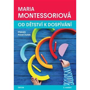 Od dětství k dospívání - Maria Montessori