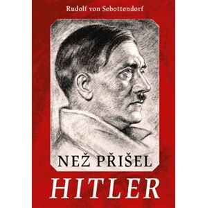 Než přišel Hitler - Rudolf von Sebottendorff