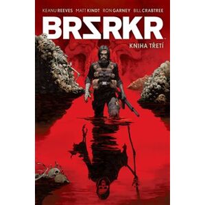 BRSRKR 3 - Keanu Reeves, Matt Kindt