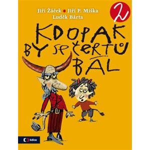 Kdopak by se čertů bál 2 - Jiří Žáček, Jiří P. Miška